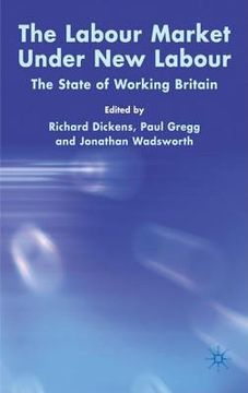 portada The Labour Market Under New Labour: The State of Working Britain 2003 (en Inglés)