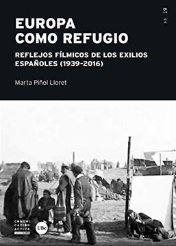 portada Europa Como Refugio. Reflejos Fílmicos en los Exilios Españoles (1936-2016): Reflejos Fílmicos de los Exilios Españoles (1939-2016) (Comunicació Activa)