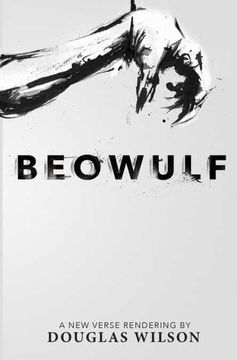 portada Beowulf: A new Verse Rendering by Douglas Wilson (en Inglés)