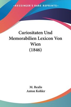 portada Curiositaten Und Memorabilien Lexicon Von Wien (1846) (in German)