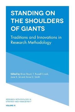 portada Standing on the Shoulders of Giants: Traditions and Innovations in Research Methodology: 11 (Research Methodology in Strategy and Management) (in English)