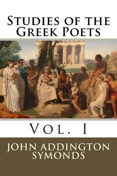 portada Studies of the Greek Poets: Vol. I (en Inglés)