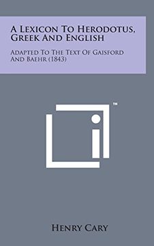 portada A Lexicon to Herodotus, Greek and English: Adapted to the Text of Gaisford and Baehr (1843)