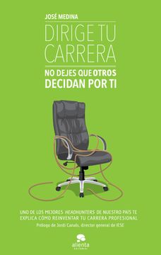 portada Dirige tu Carrera: No Dejes que tu Jefe Decida por ti (in Spanish)