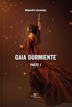 portada Gaia Durmiente: Parte i: Vol. 1 (Edificar Universos)