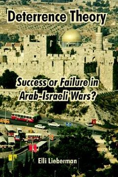 portada deterrence theory: success or failure in arab-israeli wars? (en Inglés)