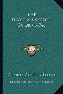 portada the egyptian sketch book (1874) the egyptian sketch book (1874) (en Inglés)