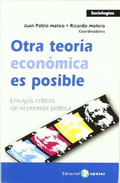portada Otra Teoría Económica es Posible: Ensayos Críticos de Economía Política (Sociologías) (in Spanish)