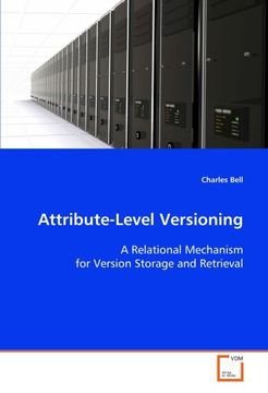 portada Attribute-Level Versioning: A Relational Mechanism for Version Storage and Retrieval