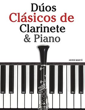 Dúos Clásicos de Clarinete & Piano: Piezas Fáciles de Brahms, Vivaldi, Tchaikovsky y Otros Compositores