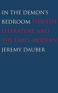 portada In the Demon's Bedroom: Yiddish Literature and the Early Modern 