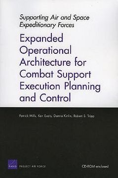 portada supporting air and space expeditionary forces: expanded operational architecture for combat support execution planning and control (in English)