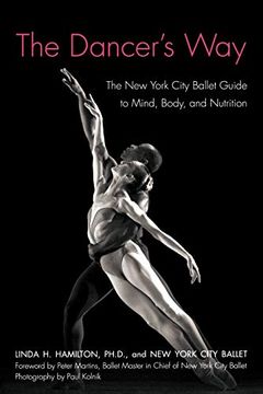 portada The Dancer's Way: The new York City Ballet Guide to Mind, Body, and Nutrition (en Inglés)