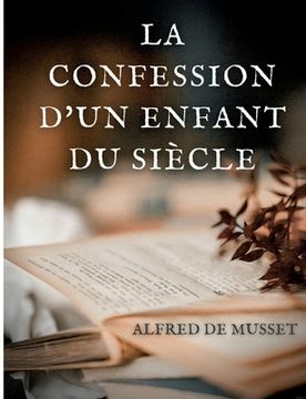 portada La Confession d'un enfant du siècle (en Francés)