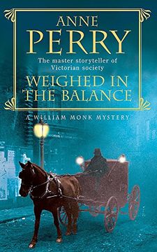 portada Weighed in the Balance (William Monk Mystery, Book 7): A royal scandal jeopardises the courts of Venice and Victorian London