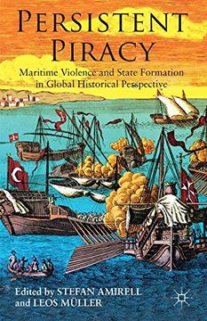 portada Persistent Piracy: Maritime Violence and State-Formation in Global Historical Perspective