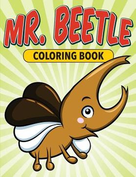 portada Mr. Beetle Coloring Book (in English)
