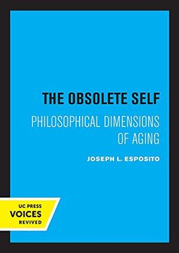 portada The Obsolete Self: Philosophical Dimensions of Aging (en Inglés)