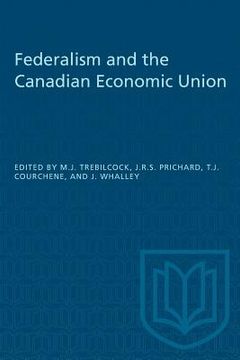 portada Federalism and the Canadian Economic Union (en Inglés)