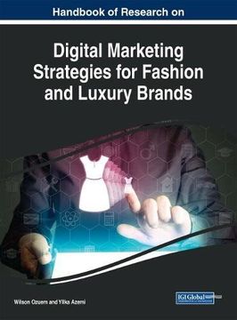 portada Digital Marketing Strategies for Fashion and Luxury Brands (Advances in Marketing, Customer Relationship Management, and E-Services)