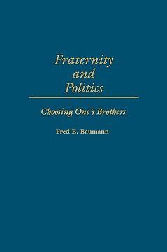 portada Fraternity and Politics: Choosing One's Brothers (en Inglés)