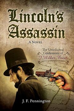 portada Lincoln's Assassin: The Unsolicited Confessions of John Wilkes Booth