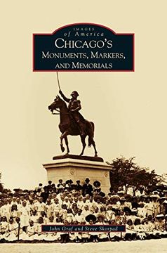portada Chicago's Monuments, Markers and Memorials (en Inglés)