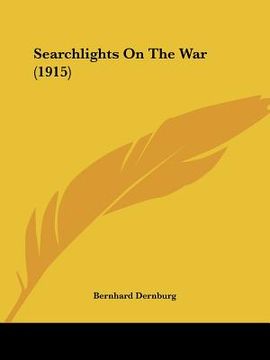 portada searchlights on the war (1915) (en Inglés)