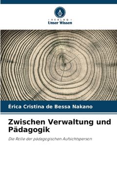 portada Zwischen Verwaltung und Pädagogik (en Alemán)