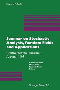portada Seminar on Stochastic Analysis, Random Fields and Applications: Centro Stefano Franscini, Ascona, 1993 (en Inglés)