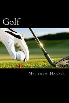 portada Golf: Amazing Facts, Awesome Trivia, Cool Pictures & Fun New Quiz for Kids - The BEST Book Strategy That Helps Guide Childre