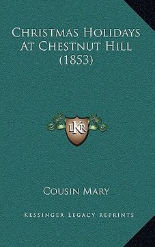 portada christmas holidays at chestnut hill (1853) (in English)