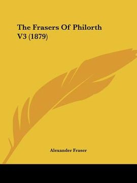 portada the frasers of philorth v3 (1879) (in English)