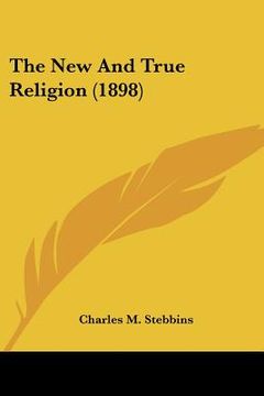 portada the new and true religion (1898) (en Inglés)