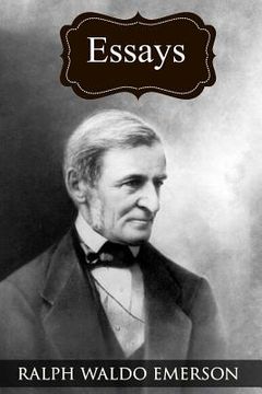 portada Essays: (Collected Works of Ralph Waldo Emerson) (in English)