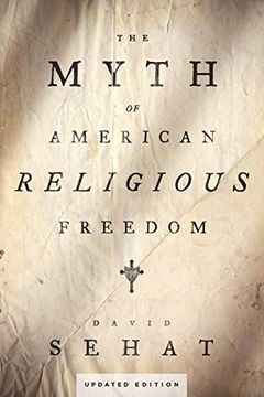portada The Myth of American Religious Freedom, Updated Edition (in English)