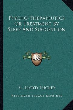 portada psycho-therapeutics or treatment by sleep and suggestion (en Inglés)