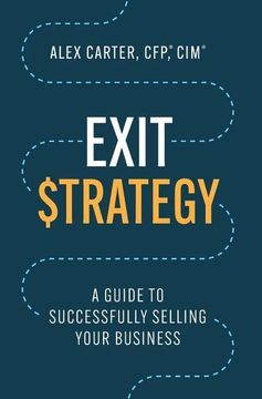 portada Exit Strategy: A Guide to Successfully Selling Your Business 