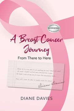 portada A Breast Cancer Journey: From There to Here (in English)