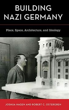 portada Building Nazi Germany: Place, Space, Architecture, and Ideology (en Inglés)