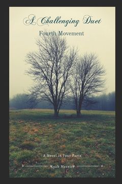 portada A Challenging Duet: A Novel in Four Parts: Fourth Movement