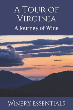 portada A Tour of Virginia: A Journey of Wine (en Inglés)