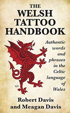 portada The Welsh Tattoo Handbook: Authentic Words and Phrases in the Celtic Language of Wales (en Inglés)