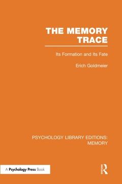 portada The Memory Trace: Its Formation and its Fate (Psychology Library Editions: Memory)