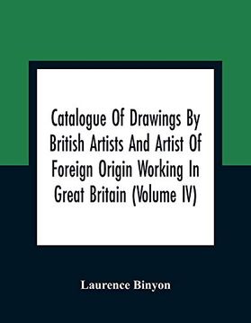 portada Catalogue of Drawings by British Artists and Artist of Foreign Origin Working in Great Britain (Volume iv) 