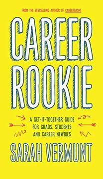 portada Career Rookie: A Get-It-Together Guide for Grads, Students and Career Newbies (en Inglés)