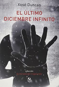 portada El Último Diciembre Infinito: 2 (la Mirada del Trapecista) (in Spanish)