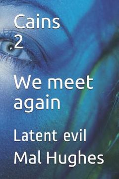 portada Cains 2 We Meet Again: Latent Evil (en Inglés)