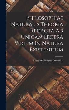 portada Philosophiae Naturalis Theoria Redacta Ad Unicam Legera Virium In Natura Existentium (en Inglés)