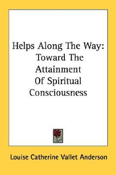 portada helps along the way: toward the attainment of spiritual consciousness (en Inglés)